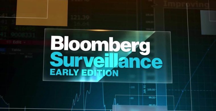 Bloomberg Surveillance: Early Edition
