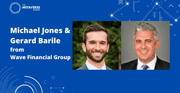An Interview with Gerard Barile and Michael Jones from Wave Digital Assets