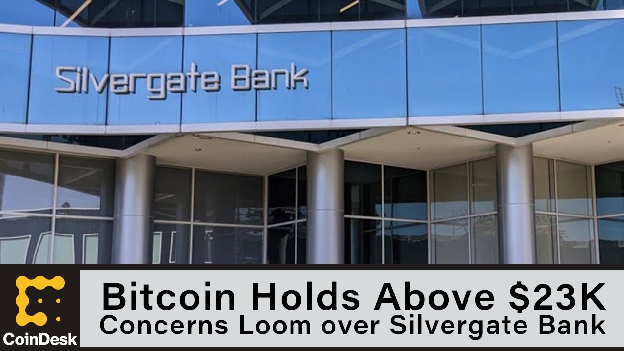 Bitcoin Holds Above $23K as Concerns Loom for Silvergate Bank